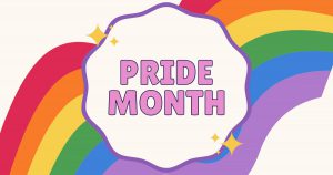 An image that reads "Pride Month" with a rainbow in the background. 